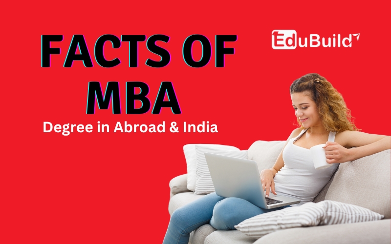 The Facts of MBA Degree in Abroad and India