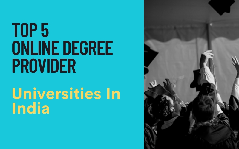 Top 5 Indian universities that provide online degree courses